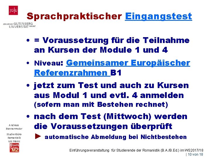 Sprachpraktischer Eingangstest • = Voraussetzung für die Teilnahme an Kursen der Module 1 und