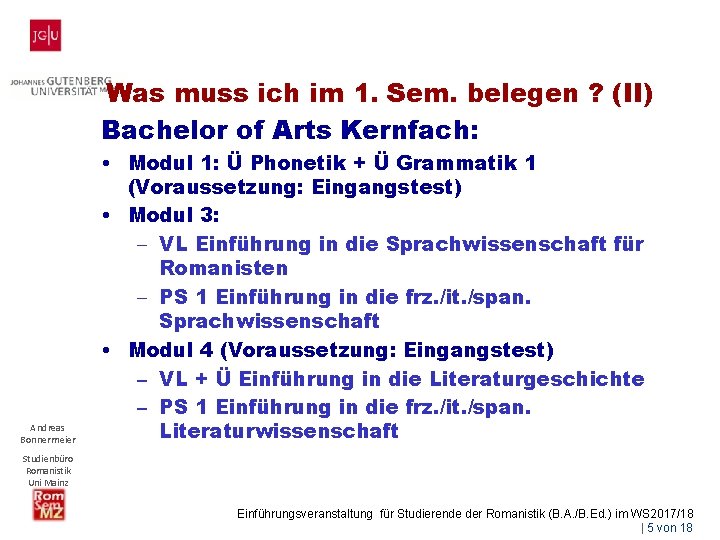 Was muss ich im 1. Sem. belegen ? (II) Bachelor of Arts Kernfach: Andreas