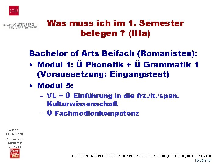 Was muss ich im 1. Semester belegen ? (IIIa) Bachelor of Arts Beifach (Romanisten):