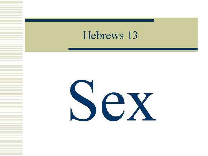 Hebrews 13 Sex 