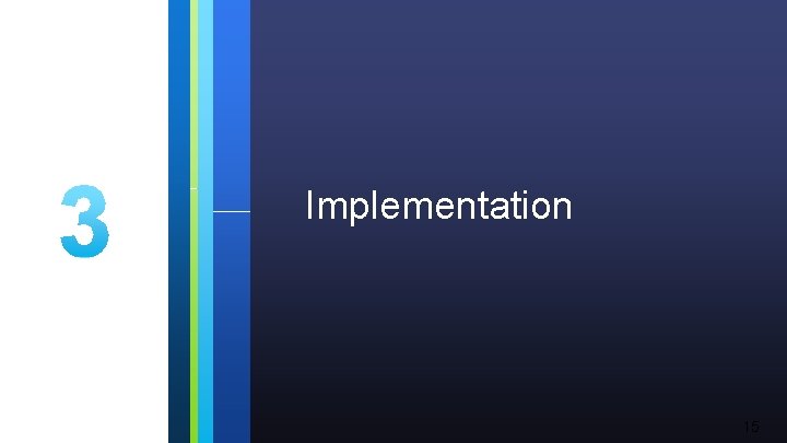 Implementation 15 