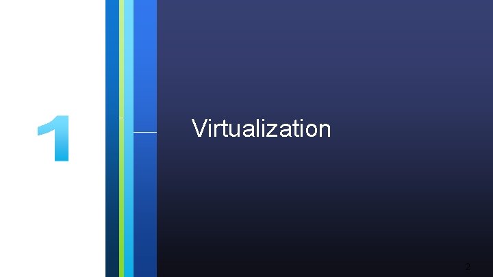 Virtualization 2 