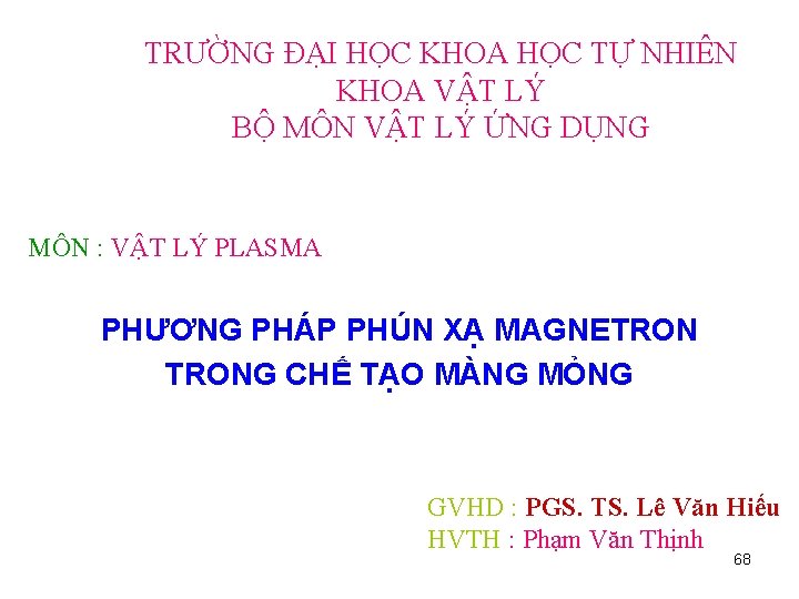 TRƯỜNG ĐẠI HỌC KHOA HỌC TỰ NHIÊN KHOA VẬT LÝ BỘ MÔN VẬT LÝ