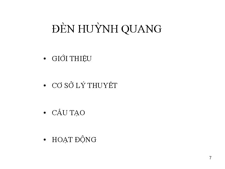 ĐÈN HUỲNH QUANG • GIỚI THIỆU • CƠ SỞ LÝ THUYẾT • CẤU TẠO