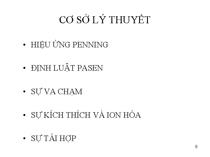 CƠ SỞ LÝ THUYẾT • HIỆU ỨNG PENNING • ĐỊNH LUẬT PASEN • SỰ