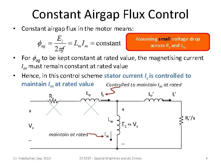 Constant Airgap Flux Control • Constant airgap flux in the motor means: Assuming small