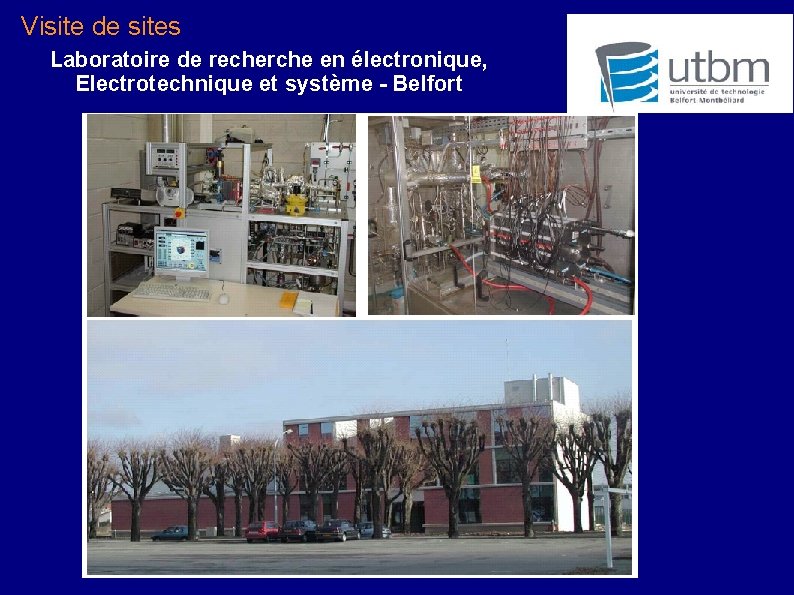 Visite de sites Laboratoire de recherche en électronique, Electrotechnique et système - Belfort 