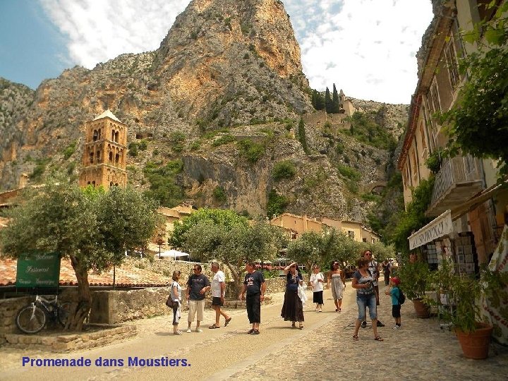 Promenade dans Moustiers. 