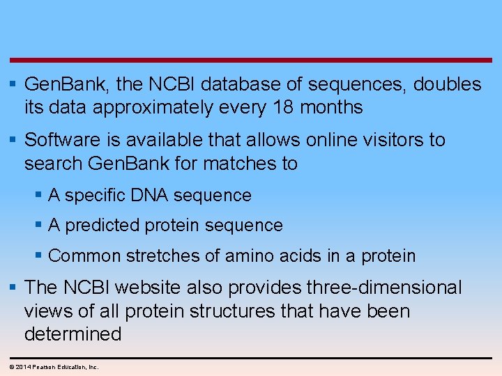§ Gen. Bank, the NCBI database of sequences, doubles its data approximately every 18
