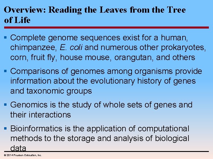 Overview: Reading the Leaves from the Tree of Life § Complete genome sequences exist
