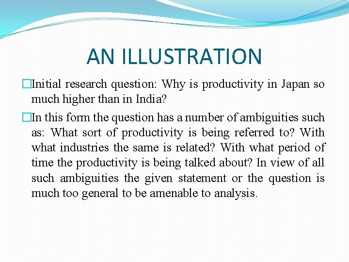 AN ILLUSTRATION �Initial research question: Why is productivity in Japan so much higher than