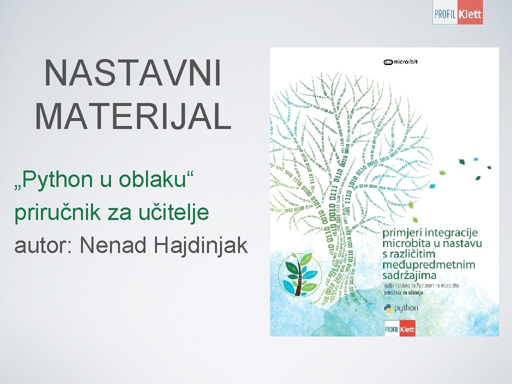 NASTAVNI MATERIJAL „Python u oblaku“ priručnik za učitelje autor: Nenad Hajdinjak 