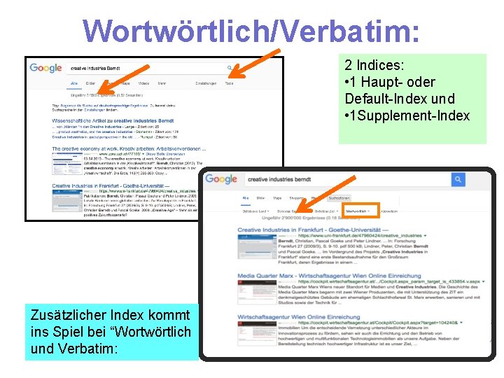 Wortwörtlich/Verbatim: 2 Indices: • 1 Haupt- oder Default-Index und • 1 Supplement-Index Zusätzlicher Index