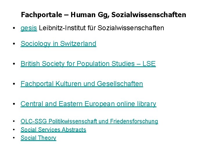 Fachportale – Human Gg, Sozialwissenschaften • gesis Leibnitz-Institut für Sozialwissenschaften • Sociology in Switzerland