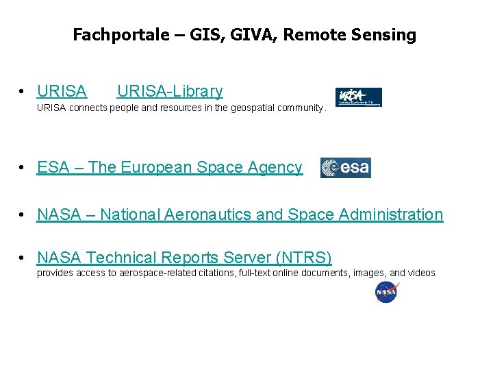 Fachportale – GIS, GIVA, Remote Sensing • URISA-Library URISA connects people and resources in