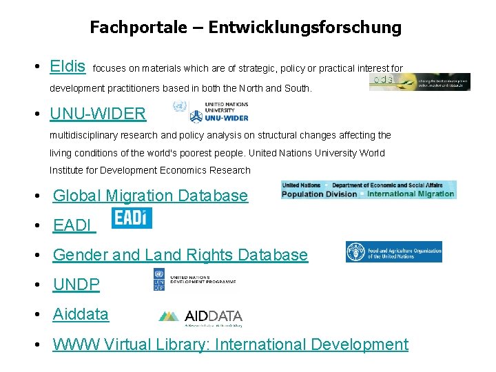 Fachportale – Entwicklungsforschung • Eldis focuses on materials which are of strategic, policy or