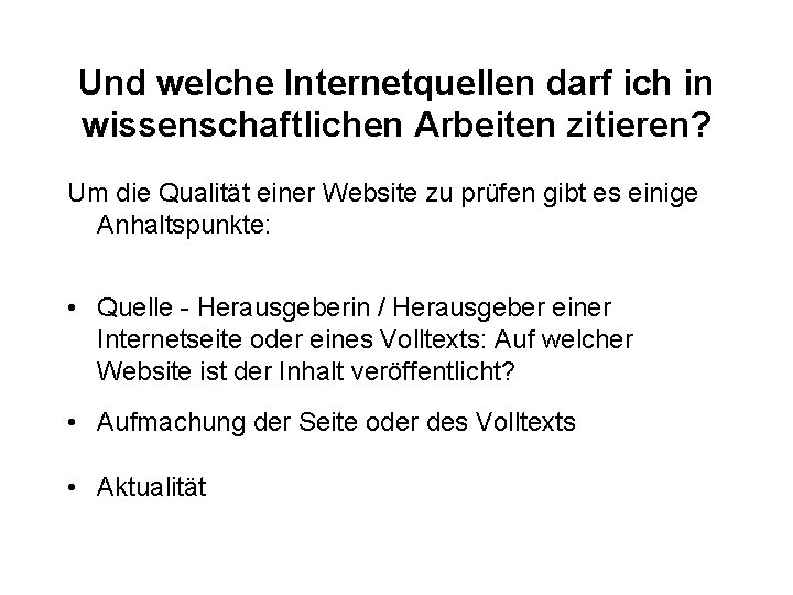 Und welche Internetquellen darf ich in wissenschaftlichen Arbeiten zitieren? Um die Qualität einer Website