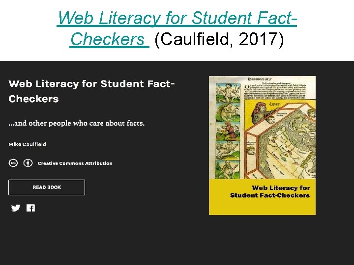 Web Literacy for Student Fact. Checkers (Caulfield, 2017) 