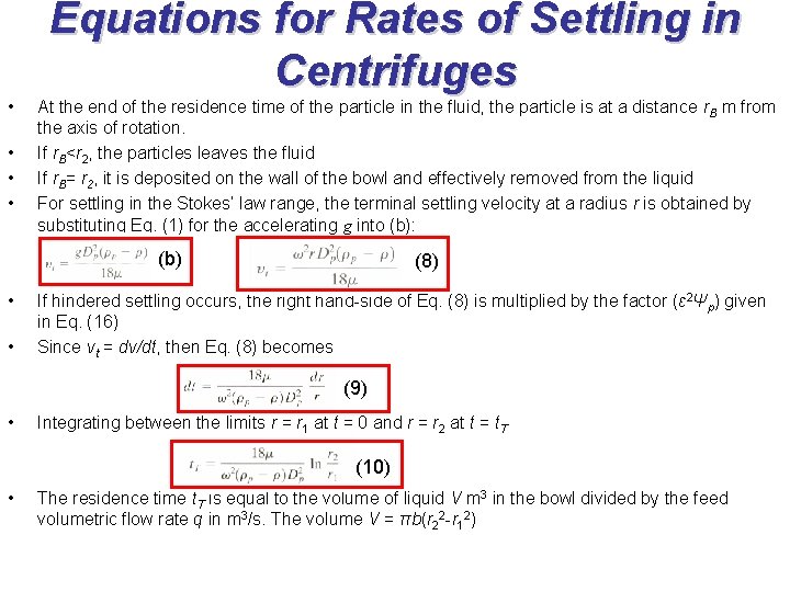 Equations for Rates of Settling in Centrifuges • • At the end of the Equations for Rates of Settling in Centrifuges • • At the end of the