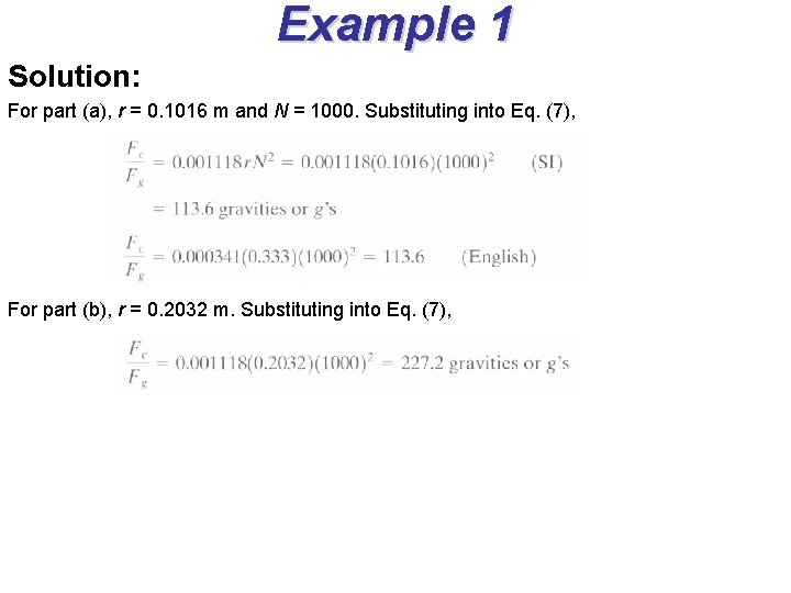Example 1 Solution: For part (a), r = 0. 1016 m and N = Example 1 Solution: For part (a), r = 0. 1016 m and N =