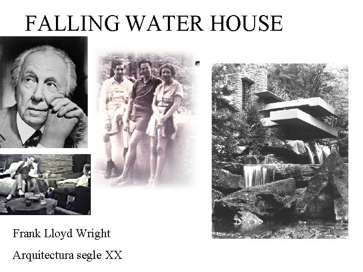 FALLING WATER HOUSE Frank Lloyd Wright Arquitectura segle XX 