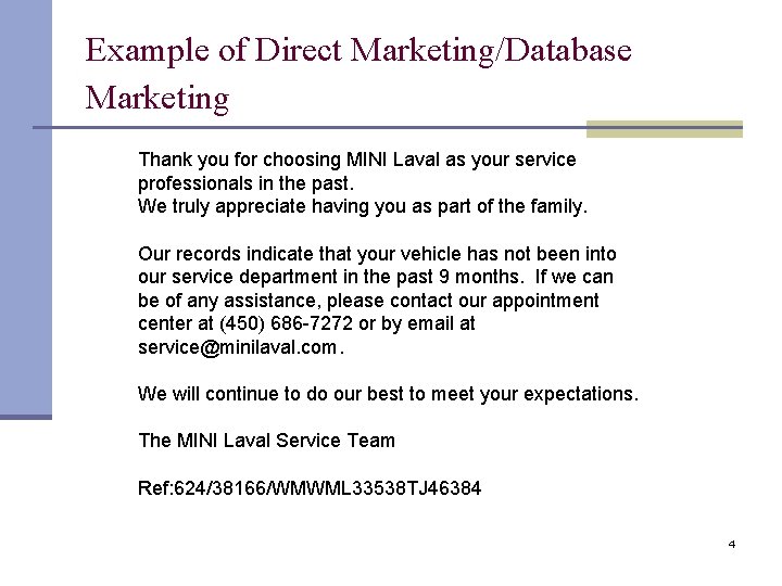 Example of Direct Marketing/Database Marketing Thank you for choosing MINI Laval as your service