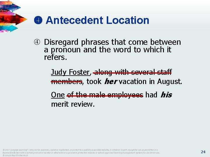 Antecedent Location Disregard phrases that come between a pronoun and the word to Antecedent Location Disregard phrases that come between a pronoun and the word to