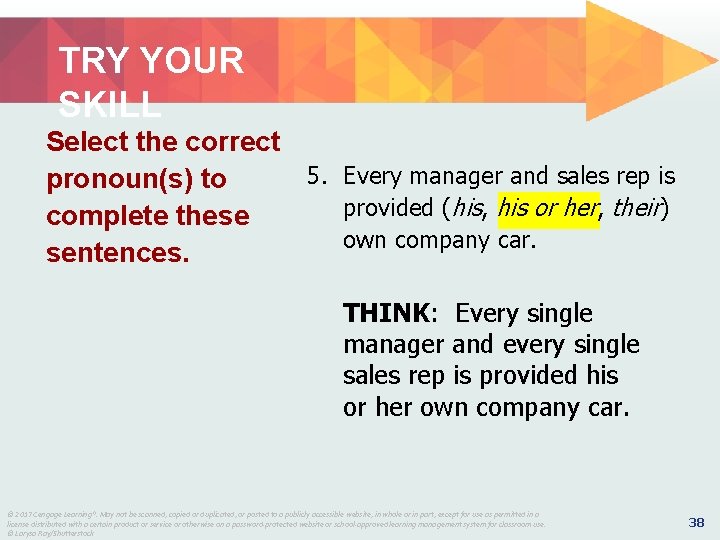 TRY YOUR SKILL Select the correct 5. Every manager and sales rep is pronoun(s) TRY YOUR SKILL Select the correct 5. Every manager and sales rep is pronoun(s)