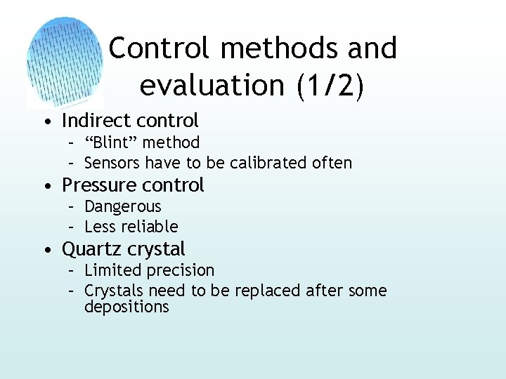 Control methods and evaluation (1/2) • Indirect control – “Blint” method – Sensors have