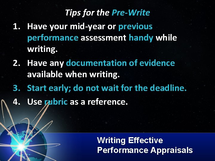 1. 2. 3. 4. Tips for the Pre-Write Have your mid-year or previous performance