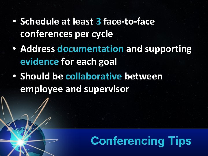  • Schedule at least 3 face-to-face conferences per cycle • Address documentation and