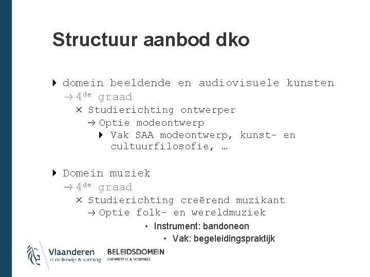 Structuur aanbod dko domein beeldende en audiovisuele kunsten 4 de graad Studierichting ontwerper Optie