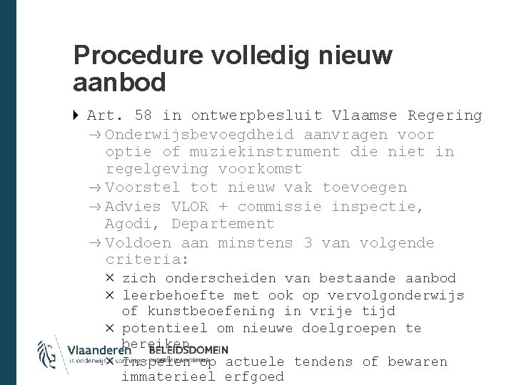 Procedure volledig nieuw aanbod Art. 58 in ontwerpbesluit Vlaamse Regering Onderwijsbevoegdheid aanvragen voor optie