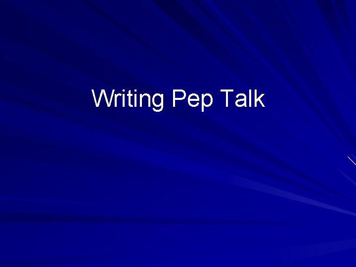 Writing Pep Talk 