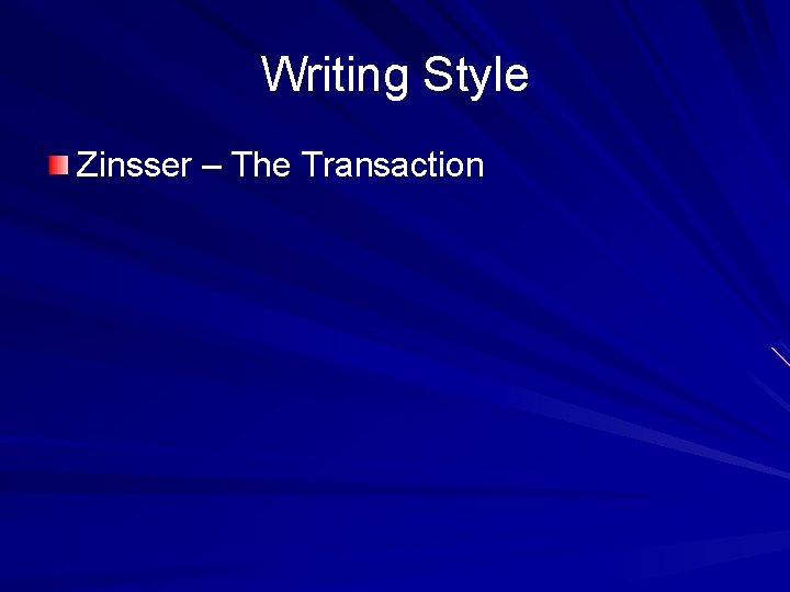 Writing Style Zinsser – The Transaction 