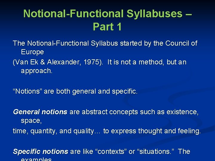 Notional-Functional Syllabuses – Part 1 The Notional-Functional Syllabus started by the Council of Europe