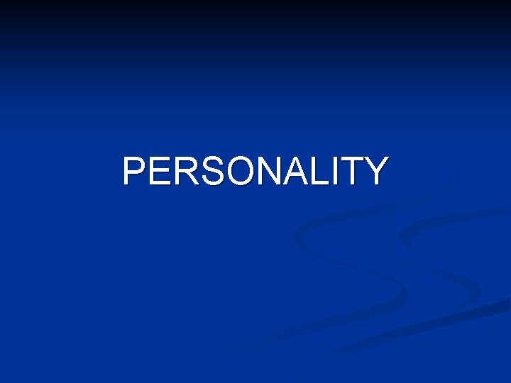 PERSONALITY 