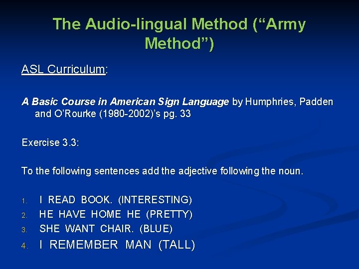 The Audio-lingual Method (“Army Method”) ASL Curriculum: A Basic Course in American Sign Language