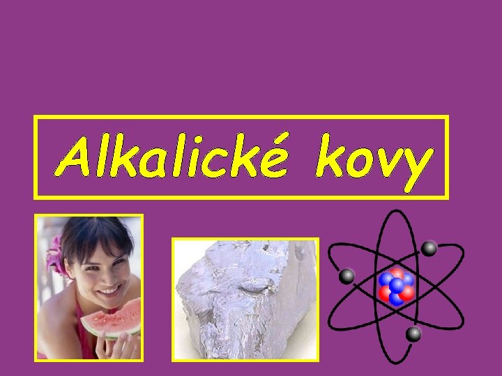 Alkalické kovy 