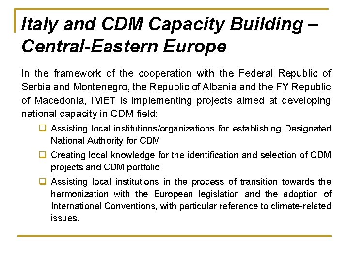 Italy and CDM Capacity Building – Central-Eastern Europe In the framework of the cooperation