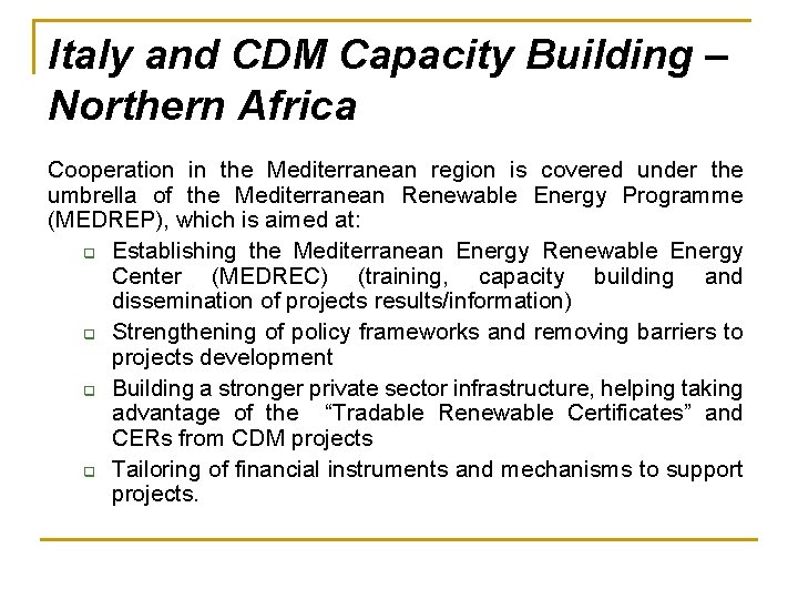 Italy and CDM Capacity Building – Northern Africa Cooperation in the Mediterranean region is