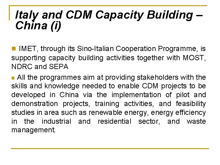 Italy and CDM Capacity Building – China (i) n IMET, through its Sino-Italian Cooperation