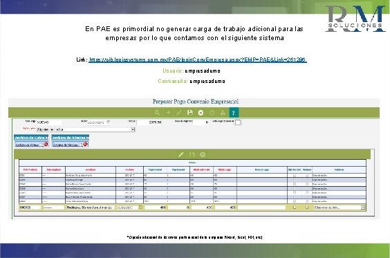 En PAE es primordial no generar carga de trabajo adicional para las empresas por