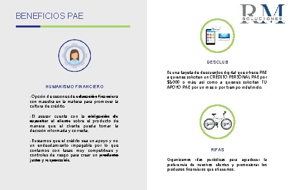 BENEFICIOS PAE DESCLUB HUMANISMO FINANCIERO Es una tarjeta de descuentos digital que ofrece PAE