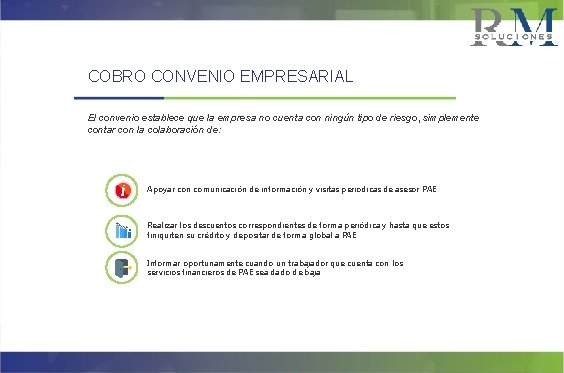 COBRO CONVENIO EMPRESARIAL El convenio establece que la empresa no cuenta con ningún tipo