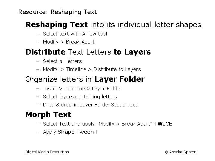 Resource: Reshaping Text into its individual letter shapes – Select text with Arrow tool
