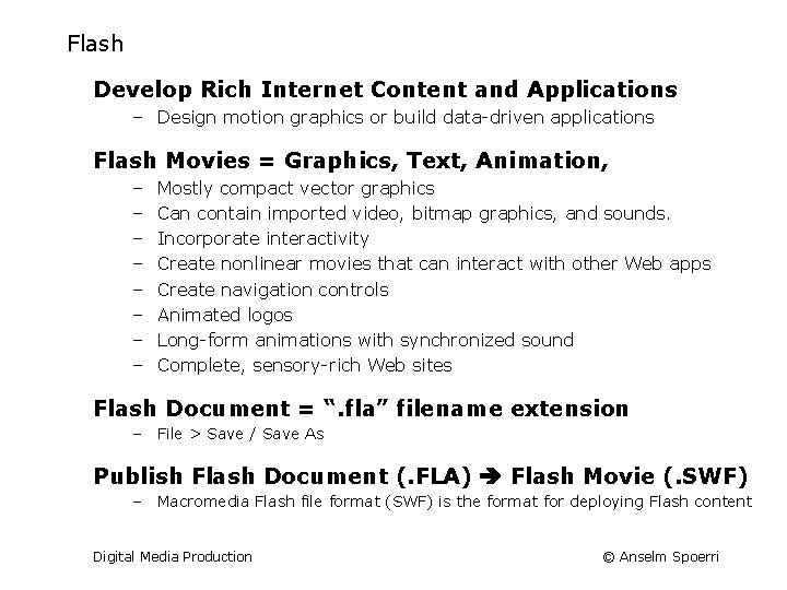Flash Develop Rich Internet Content and Applications – Design motion graphics or build data-driven