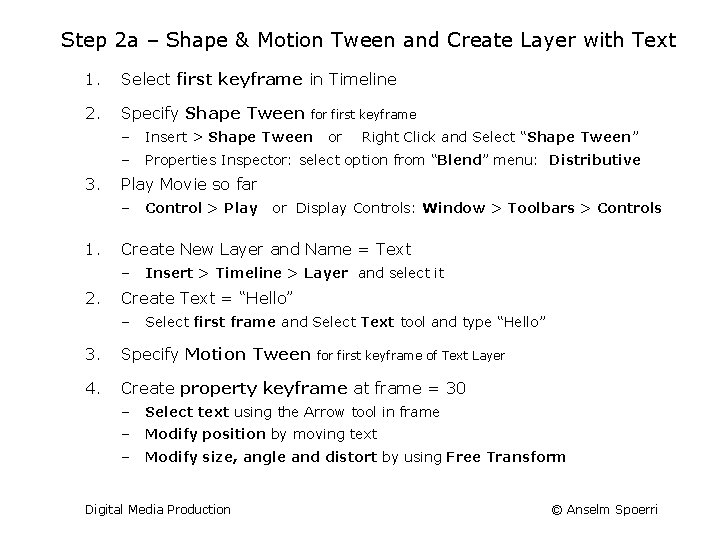 Step 2 a – Shape & Motion Tween and Create Layer with Text 1.