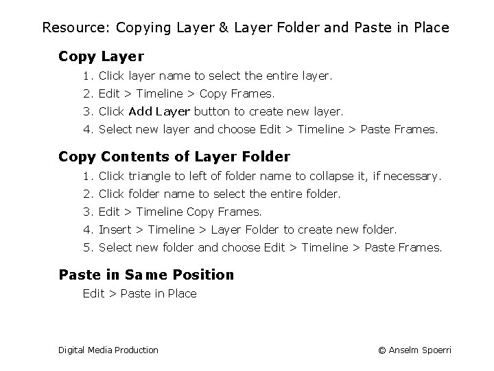 Resource: Copying Layer & Layer Folder and Paste in Place Copy Layer 1. Click
