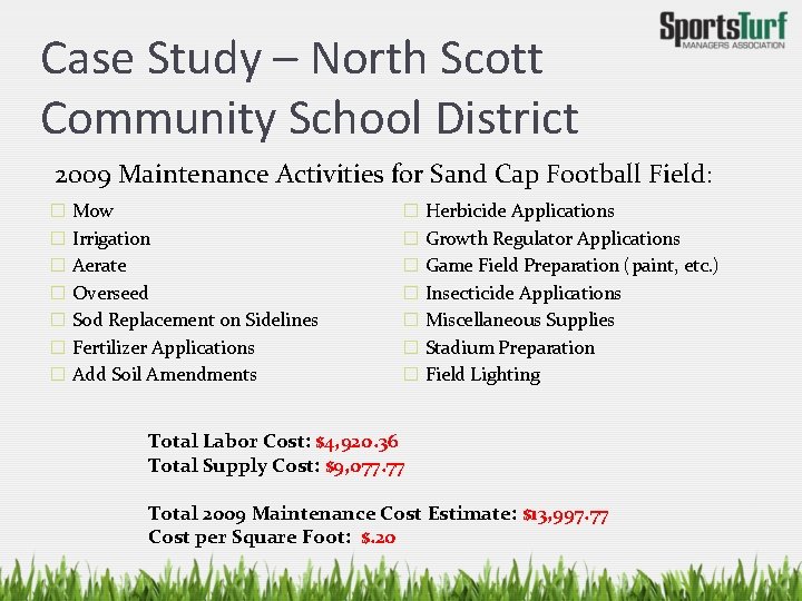 Case Study – North Scott Community School District 2009 Maintenance Activities for Sand Cap
